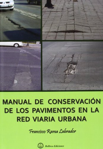 Libro Manual De Conservación De Los Pavimentos En La Red Via