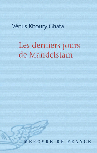 Les Derniers Jours De Mandelstam Khoury-ghata,vénus, De Vénus Khoury-ghata. Editora Outros, Capa Mole Em Francês