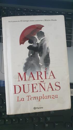 La Templanza - María Dueñas | Planeta | Novela Histórica (Usado)