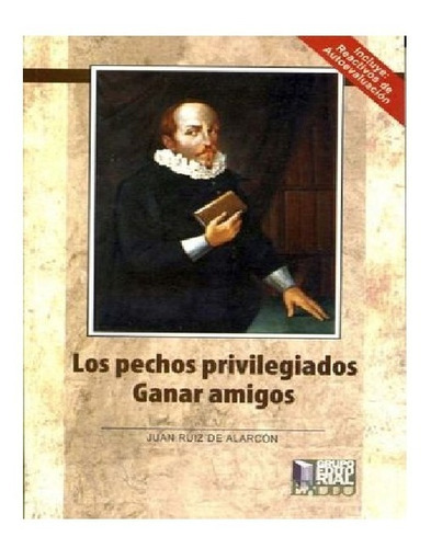 Pechos Privilegiados, Los / Ganar Amigos, De Ruiz De Alarcón, Juan. Editorial Exodo, Tapa Blanda En Español, 2010