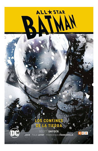 All Star Batman Vol 2: Los Confines De La Tierra, De Scott Snyder. Serie Batman, Vol. 2. Editorial Ecc, Tapa Dura En Español