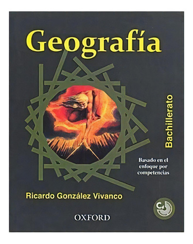 Geografia. Bachilerato, De Gonzalez Vivanco, Ricardo. Editorial Oxford University Press, Tapa Blanda En Español, 2013