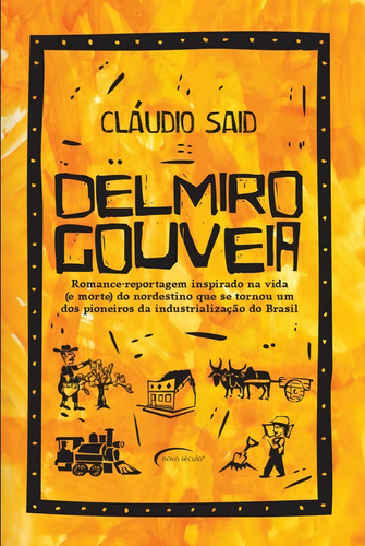 Delmiro Gouveia, de Said, Cláudio. Editorial Novo Século Editora e Distribuidora Ltda., capa mole em português, 2017