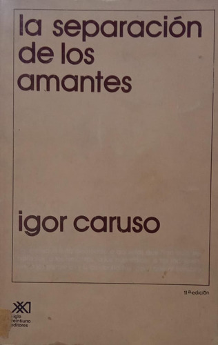 Igor Caruso La Separación De Los Amantes