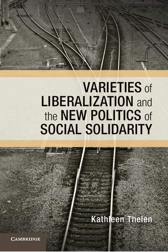 Libro En Inglés: Variedades De Liberalización Y Nuevas Polít