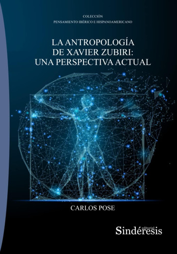 Libro: La Antropología De Xavier Zubiri: Una Perspectiva