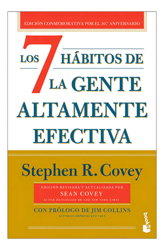 Libro Los 7 hábitos de la gente altamente efectiva 30º aniversario edición conmemorativa de Stephen R. Covey vol 1 editorial Booket Paidos tapa blanda en español 2024