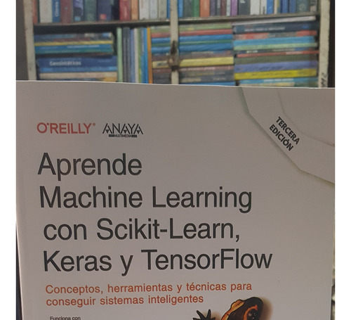 Aprende Machine Learning Con Scikit-learn,keras Y Tensorflow