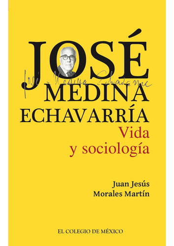 José Medina Echavarría., De Morales Martín , Juan Jesús.. Editorial Colegio De México En Español