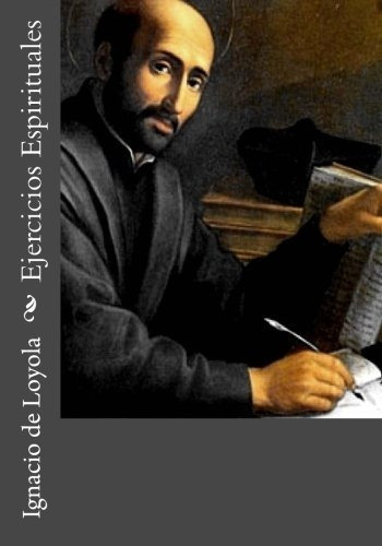 Libro : Ejercicios Espirituales - De Loyola, Ignacio