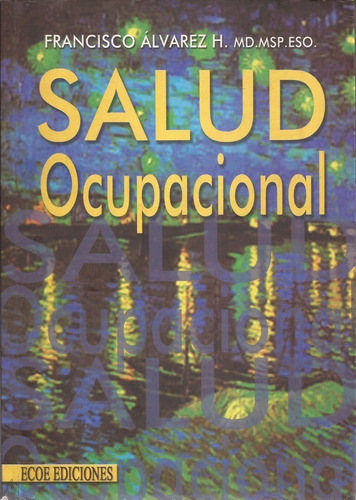 Libro Fisico  Salud Ocupacional Francisco Alvarez