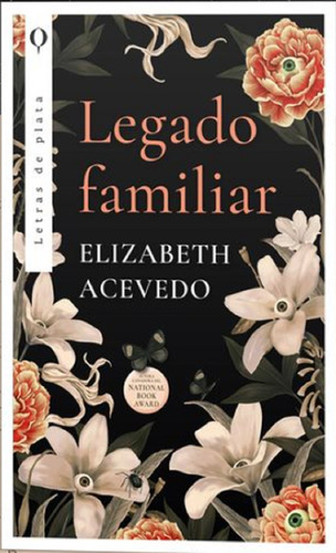 Legado Familiar - Elizabeth Acevedo - Plata