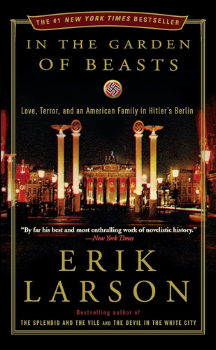 In The Garden Of Beasts - Erik Larson