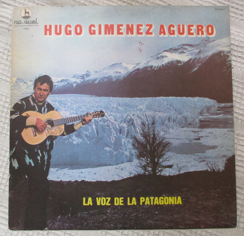 Hugo Gimenez Agüero - La Voz De La Patagonia