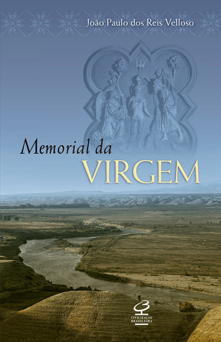 Memorial da virgem, de Velloso, João Paulo dos Reis. Editora José Olympio Ltda., capa mole em português, 2010