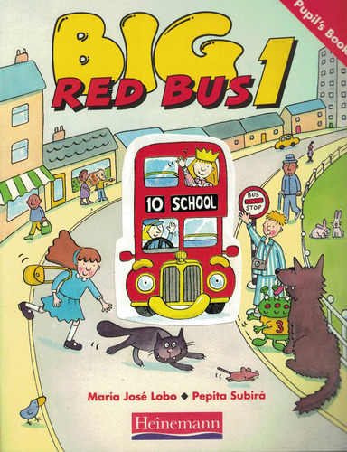 Big Red Bus 1 Pupils Book, De Lobo, Maria Jose. 1, Vol. 1. Editorial Heinemann, Tapa Tapa Blanda En Inglés