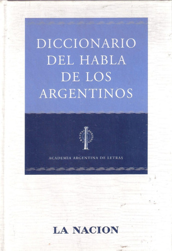 Diccionario Del Habla De Los Argentinos, La Nación