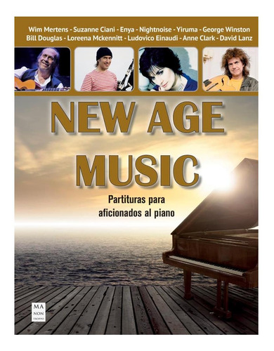 New Age Music Partituras Para Aficionados Al Piano Miguel Ángel Fernández Pérez Editorial Manontroppo En Español