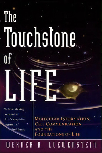 The Touchstone Of Life : Molecular Information, Cell Communication, And The Foundations Of Life, De Werner R Loewenstein. Editorial Oxford University Press, Usa, Tapa Blanda En Inglés