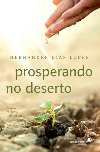 Prosperando no deserto, de Lopes, Hernandes Dias. Editora Hagnos Ltda, capa mole em português, 2016