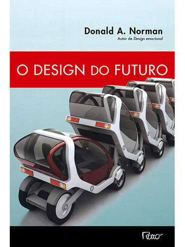 O Design Do Futuro, De Donald A.norman. Editora Editora Rocco, Capa Mole Em Português