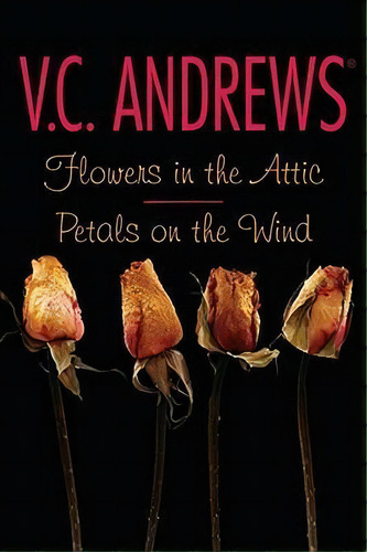 Flowers In The Attic/petals On The Wind, De V C Andrews. Editorial Simon Pulse, Tapa Blanda En Inglés, 2009