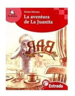 La Aventura De La Juanita - Azulejos Rojo - Mendez Mario