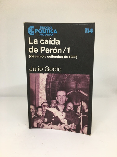 La Caida De Peron - Godio - Centro Editor De America Latin 