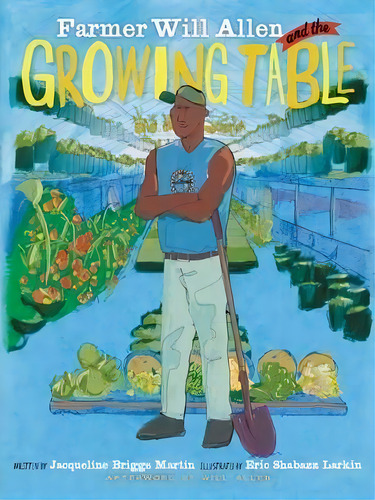 Farmer Will Allen And The Growing Table, De Jacqueline Briggs Martin. Editorial Readers To Eaters, Tapa Dura En Inglés