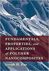 Fundamentals, Properties, And Applications Of Polymer Nanoco