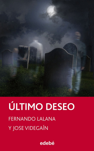 Ultimo Deseo, De Lalana Fernando. Editorial Edebe, Tapa -1 En Español
