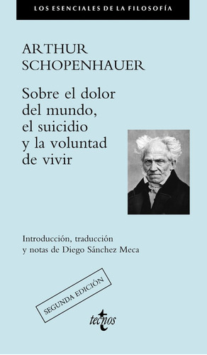 Sobre El Dolor Del Mundo, El Suicidio Y La Voluntad De Vivir, De Schopenhauer, Arthur. Editorial Tecnos, Tapa Blanda En Español