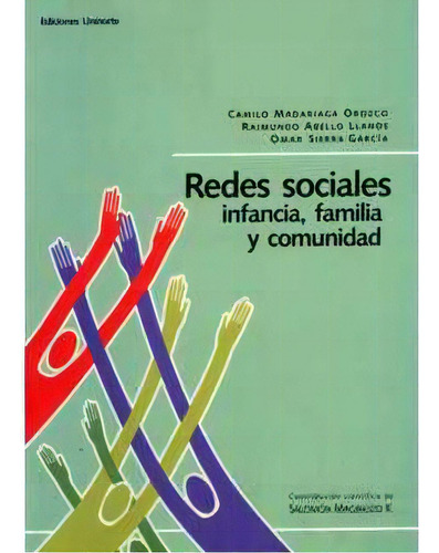 Redes sociales: infancia, familia y comunidad, de Camilo Madariaga Orozco. Serie 9588133379, vol. 1. Editorial U. del Norte Editorial, tapa blanda, edición 2003 en español, 2003