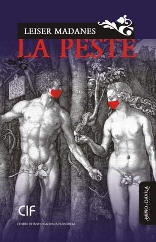 La Peste - Madanes, Leiser