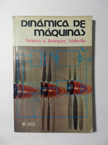 Dinámica De Máquinas . Federico A. Rdz. Soldevilla