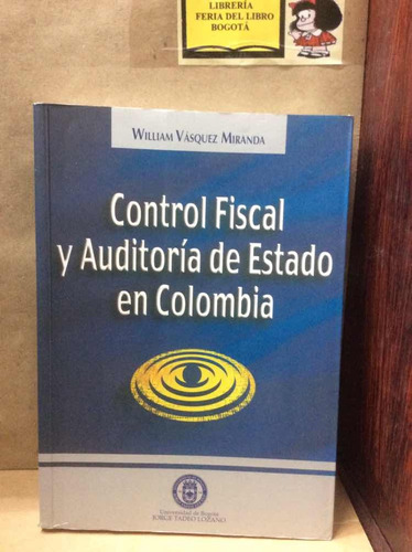 Control Fiscal Y Auditoría De Estado En Colombia - William V