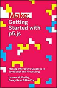 Getting Started With P5js Making Interactive Graphics In Jav