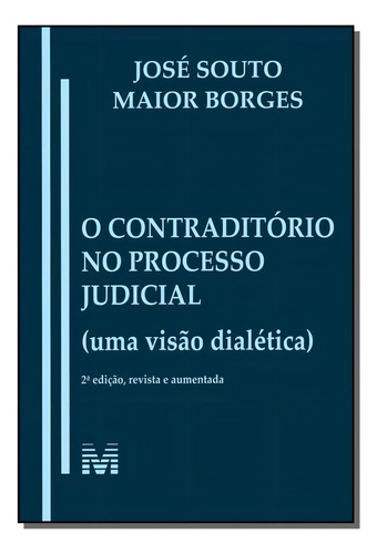 Contraditório no processo judicial - 1 ed./2013, de Borges, José Souto Maior. Editorial Malheiros Editores LTDA, capa mole em português, 2013