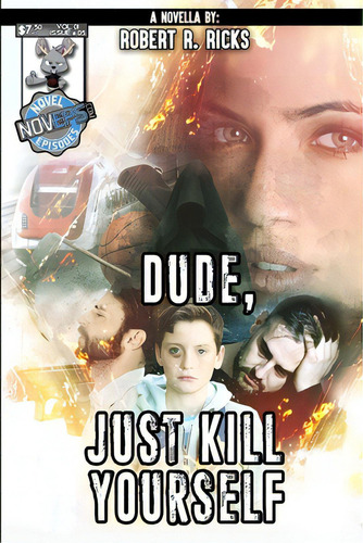 Dude, Just Kill Yourself, De Ricks, Robert. Editorial Lulu Pr, Tapa Blanda En Inglés