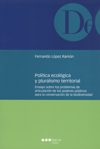 Política Ecológica Y Pluralismo Territorial. Ensayo Sobre Lo