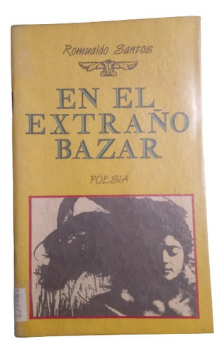 Romualdo Santos.  En El Extraño Bazar