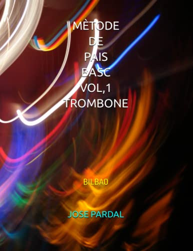 Mètode De Pais Basc Vol,1 Trombone (mètode De Pais Basc Trom
