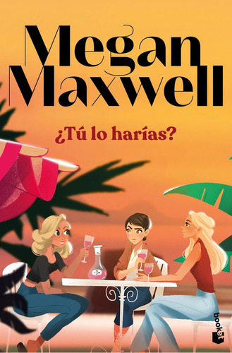 ¿tú Lo Harías?, De Maxwell, Megan., Vol. 1. Editorial Booket, Tapa Blanda En Spa, 2025