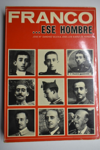 Franco...ese Hombre José Luis Sáenz De Heredia, José Ma C175 (Usado)