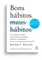 Comprar Bons Hábitos, Maus Hábitos (edição Atualizada)