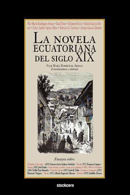 Libro La Novela Ecuatoriana Del Siglo Xix - Flor Maria Ro...