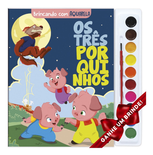Livro Brincando Com Aquarela: Os Três Porquinhos Crianças