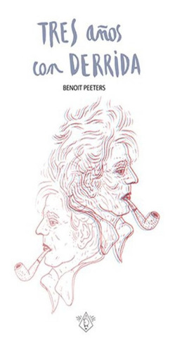 Tres Años Con Derrida - Peeters - Ubu Ediciones