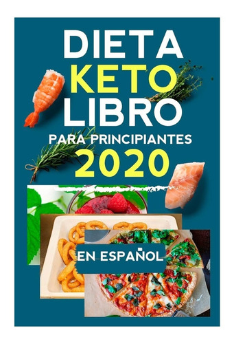 Dieta Keto En Español Libro: Dieta Keto Para Principian Lmz