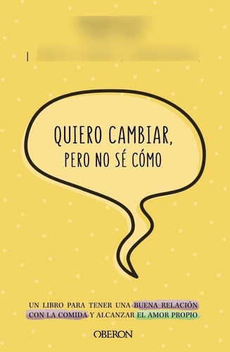 Libro Quiero Cambiar, Pero No Sé Cómo